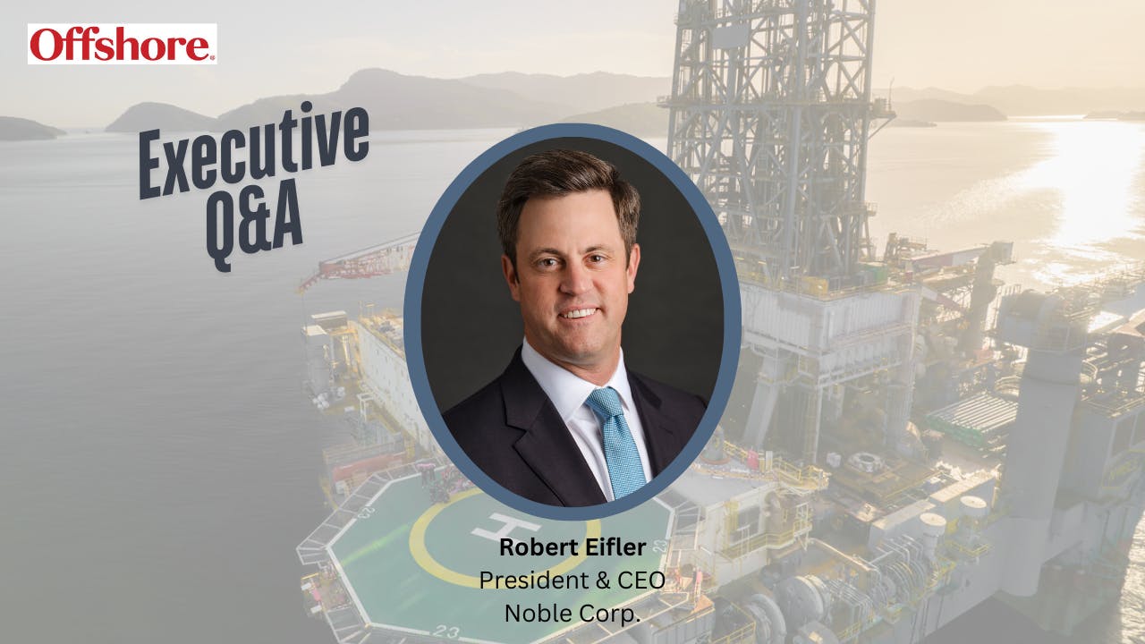 Noble CEO addresses offshore drilling market, expectations and regional hot spots