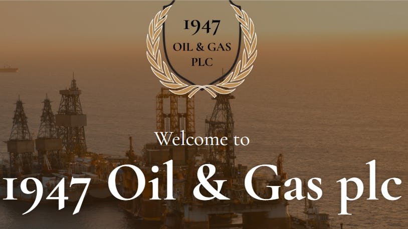 New US-based E&P firm, 1947 Oil & Gas PLC, seeks to build &lsquo;E&P of scale.&rsquo;